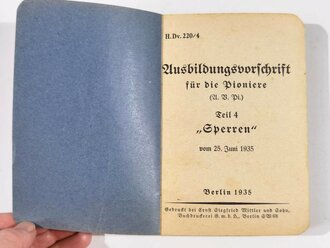 H.Dv.220/4 "Ausbildungsvorschrift für die Pioniere Teil 4 Sperren vom 25. Juli 19354", DIN A, 484 Seiten, gebraucht