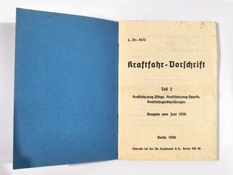 L. Dv. 83/2 "Kraftfahr-Vorschrifte Teil 2 Kraftfahrzeug-Pflege, -Apelle -geräteprüfungen, 1939, DIN A6, 56 Seiten, gebraucht