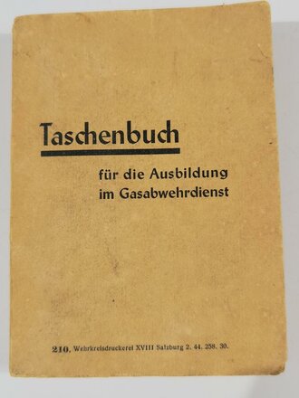 "Taschenbuch für die Ausbildung im Gasabwehrdienst", DIN A6, ca. 300 Seiten, datiert 1944, fleckig