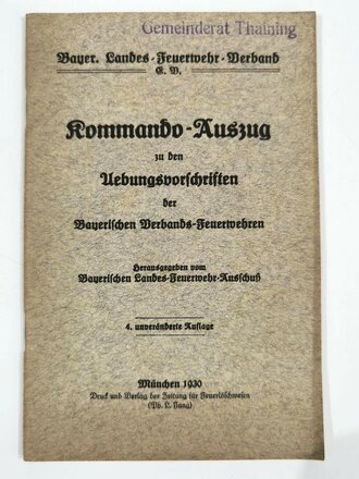 Bayer. Landes-Feuerwehr-Verband E.V."Kommando Auszug zu den Übungsvorschriften", datiert 1930, 47 Seiten, A6