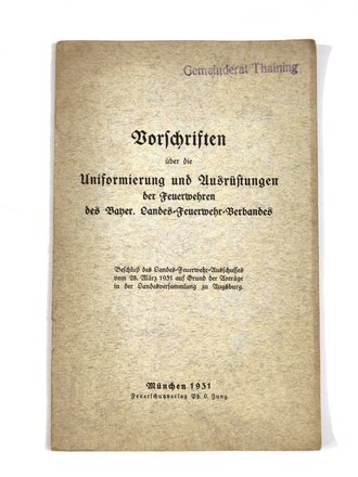 Bayer. Landes-Feuerwehr-Verband E.V."Vorschriften über die Uniformierung und Ausrüstungen der Feuerwehren", datiert 1931, 20 Seiten, A5