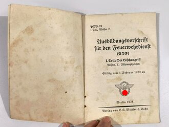 PDV. 23 "Ausbildungsvorschrift für den Feuerwehrdienst" I Teil: Der Löschangriff , datiert 1938, A6, 16 Seiten. fleckig