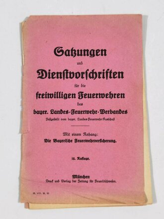 Bayer. Landes-Feuerwehr-Verband E.V."Satzungen und Dienstvorschriften für die freiwilligen Feuerwehren", 32 Seiten, Einband lose, stark gebraucht