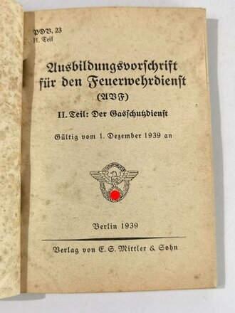 PDV. 23 "Ausbildungsvorschrift für den Feuerwehrdienst" II Teil: Der Gasschutzdienst, datiert 1939, A6, 111 Seiten. Einband lose