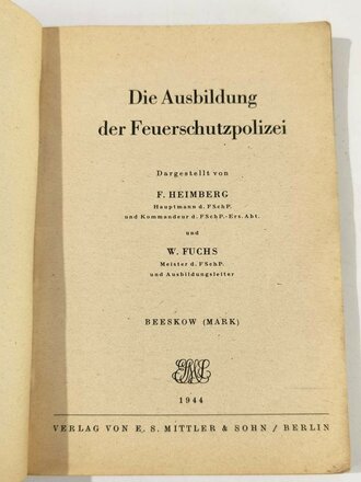 "Die Ausbildung der Feuerschutzpolizei", datiert 1944, 175 Seiten, A5, Einband löst sich