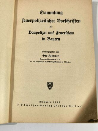 "Sammlung feuerpolizeilicher Vorschriften für Baupolizei und Feuerschau in Bayern", datiert 1929, 187 Seiten, A5, gebaucht