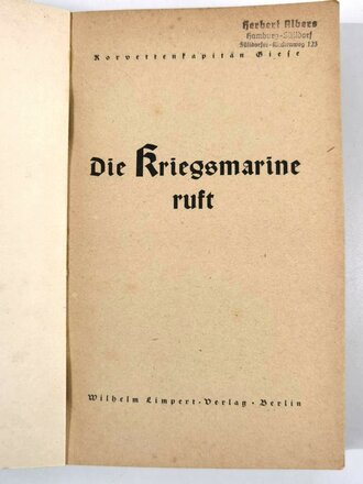 "Die Kriegsmarine ruft", Korvettenkapitän Giese, Berlin 1941, 85 Seiten