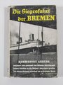 "Die Siegesfahrt der "Bremen", Kommodore Ahrens, aufgez. v. Christian Hilker, Berlin 1940, 177 Seiten, gebunden