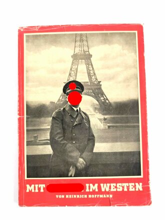 "Mit Hitler im Westen", Heinrich Hoffmann,...