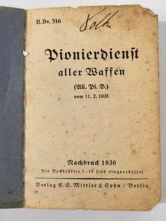 "Pionierdienst aller Waffen", vom 11.2..1935, Nachdruck Berlin 1936, 444 Seiten, DIN A6