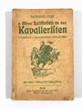  Leitfaden für den Kavalleristen", Ausbildungsjahr 1915/16, 361 Seiten, unter DIN A5