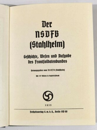 "Der NSDFB ( Stahlhelm )" Geschichte, wesen und Aufgabe des Frontsoldatenbundes, 128 Seiten mit 117 Bildern von 1935