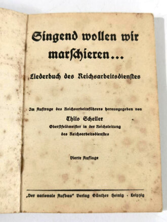 RAD "Singend wollen wir marschieren... Liederbuch des Reichsarbeitsdienstes", 4. Auflage, um 1940, 160 Seiten, 10,5 x 15 cm, gebraucht