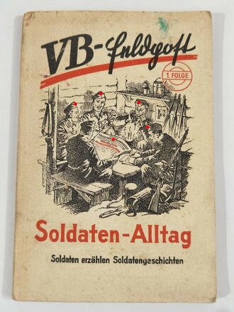 "VB-Feldpost - Soldaten Alltag 1.Folge", 1944, 96 Seiten, gebraucht