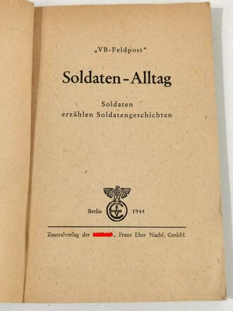 "VB-Feldpost - Soldaten Alltag 1.Folge", 1944, 96 Seiten, gebraucht