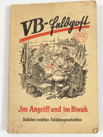 "VB-Feldpost - Im Angriff und im Biwak 2.Folge", 1943, 95 Seiten, gebraucht