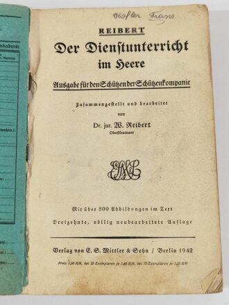 "Der Dienstunterricht im Heere, Ausgabe für den Schützen der Schützenkompanie" Jahrgang 1942, 343 Seiten, erste Seite fehlt