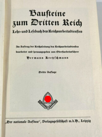 "Bausteine zum Dritten Reich" Lehr- und Lesebuch des Reichsarbeitsdienstes, datiert 1936, 634 Seiten, ca. DIN A5