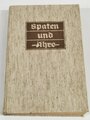 "Spaten und Ähre. Das Handbuch der deutschen Jugend im Reichsarbeitsdienst", 288 Seiten, 1938, gebraucht, DIN A5