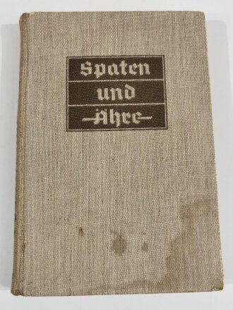 "Spaten und Ähre. Das Handbuch der deutschen Jugend im Reichsarbeitsdienst", 288 Seiten, 1938, gebraucht, DIN A5