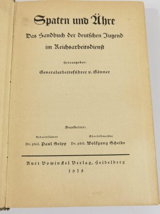 "Spaten und Ähre. Das Handbuch der deutschen Jugend im Reichsarbeitsdienst", 288 Seiten, 1938, gebraucht, DIN A5