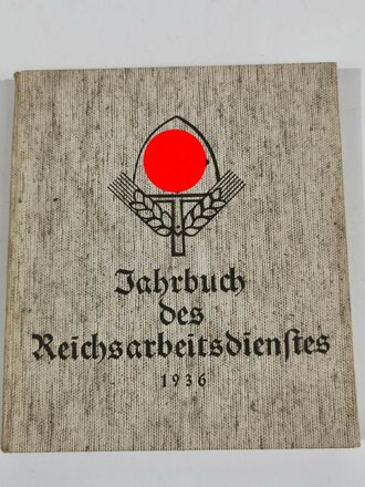 "Jahrbuch des Reichsarbeitsdienstes 1936", 113 Seiten, über DIN A5, gebraucht