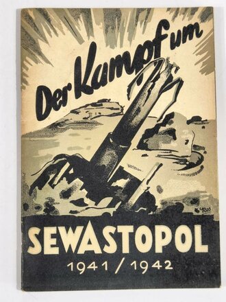 "Der Kampf um Sewastopol 1941/1942", 26 Seiten, ca. DIN A5