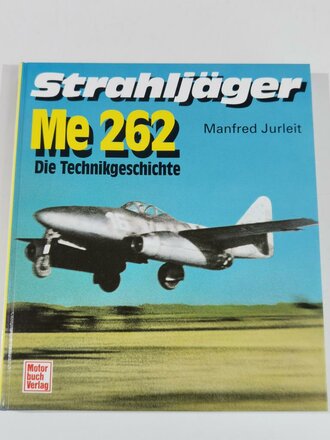 "Strahljäger Me 262 - Die Technikgeschichte" 203 Seiten, ca. DIN A4, gebraucht