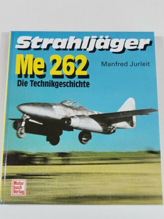 "Strahljäger Me 262 - Die...