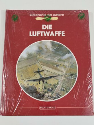 "Die Luftwaffe - Geschichte der Luftwaffe"...