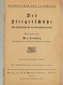 "Der Fliegerschütze" Ein Handbuch für den Dienstunterricht, datiert 1941, 73 Seiten, Din A5