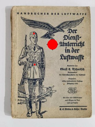 "Der Dienstunterricht in der Luftwaffe", Jahrgang 1941, 302 Seiten, stark gebraucht,  ca. DIN A5