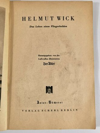 "Helmut Wick - Das Leben eines Fliegerhelden", ca. 127 Seiten, gebraucht,  ca. DIN A5