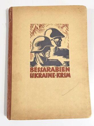 "Bessarabien Ukraine - Krim" Der Siegeszug deutscher und rumänischer Truppen, 239 Seiten, 1943, gebraucht, über DIN A5