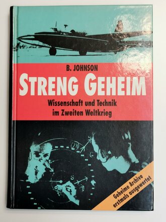 "Streng Geheim - Wissenschaft und Technik im zweiten Weltkrieg"  über DIN A5, 374 Seiten, gebraucht