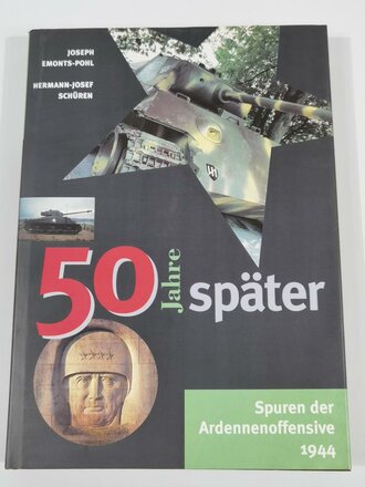 "50 Jahre später - Spuren der Ardennenoffensive 1944", über DIN A4, ca. 158 Seiten, gebraucht