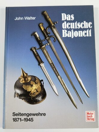 "Das deustche Bajonett", über DIN A5, ca. 166 Seiten, gebraucht