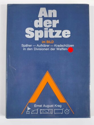 "An der Spitze im Bild, Späher, Aufklärer Kradschützen in den Divisione der Waffen-SS", über DIN A4, 262 Seiten, gebraucht
