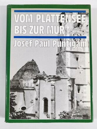 "Vom Plattensee bis zur Mur - Die Kämpfe 1945 im Dreiländereck", über DIN A4, 174 Seiten, gebraucht