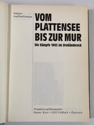 "Vom Plattensee bis zur Mur - Die Kämpfe 1945 im Dreiländereck", über DIN A4, 174 Seiten, gebraucht
