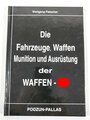 "Die Fahrzeuge, Waffen, Munition und Ausrüstung der Waffen-SS", 160 Seiten, gebraucht, DIN A5