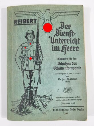 "Der Dienstunterricht im Heere, Ausgabe für den Schützen der Schützenkompanie" Jahrgang 1940, 332 Seiten, Einband fleckig