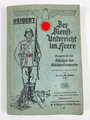 "Der Dienstunterricht im Heere, Ausgabe für den Schützen der Schützenkompanie" Jahrgang 1940, 332 Seiten, Einband fleckig