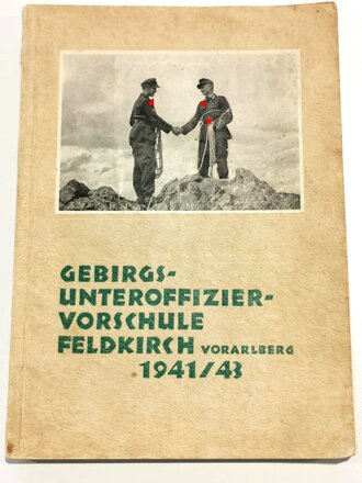"Gebirgsunteroffizier-Vorschule Feldkirch Vorarlberg 1941/43", 118 Seiten, gebraucht