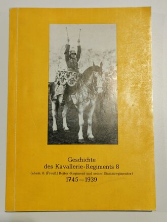 "Geschichte des Kavallerie-Regiments 8 -...