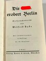 "Die S.A. erobert Berlin", Wilfrid Bade, 6.Auflage, München, 1941, 261 Seiten, Einband leicht beschädigt, Wasserflecken