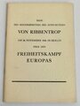"Rede des Reichsministers des Auswärtigen Von Ribbentrop am 26. November 1941 in Berlin über den Freiheitskampf Europas, 29 Seiten, DIN A5