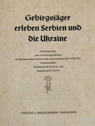 "Gebirgsjäger erleben Serbien und die Ukraine", München, 1942, Bildband, teils farbig Abbildungen, unter A4