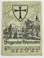 Singendes Ostpreussen, Liederbuch, 1949, 80 Seiten, stockfleckig