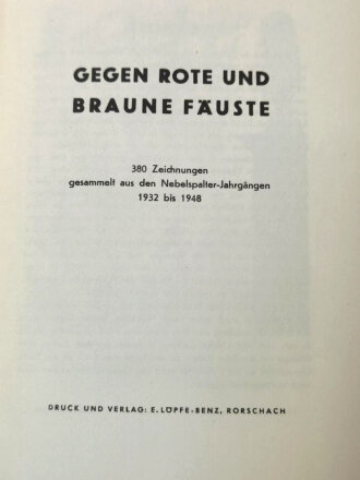 "Gegen Rote und Braune Fäuste" 380 Zeichnungen aus dem Nebelspalter 1932-1948, Rorschach, 1949, ca. 400 Seiten mit Hülle